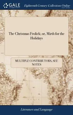 The Christmas Frolick ; Or, Mirth for the Holidays (La fête de Noël ; ou l'allégresse pour les fêtes) - The Christmas Frolick; Or, Mirth for the Holidays