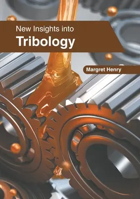 Nouvelles perspectives en tribologie - New Insights Into Tribology