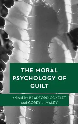 La psychologie morale de la culpabilité - The Moral Psychology of Guilt