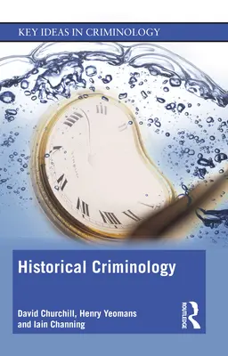 Criminologie historique - Historical Criminology