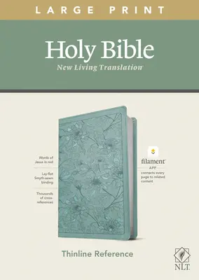 NLT Bible de référence en gros caractères, édition à filament (lettre rouge, simili-cuir, floral/galuchon) - NLT Large Print Thinline Reference Bible, Filament Enabled Edition (Red Letter, Leatherlike, Floral/Teal)