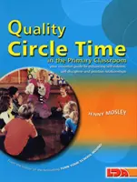 Quality Circle Time in the Primary Classroom - Your Essential Guide to Enhancing Self-esteem, Self-discipline and Positive Relationships (Le cercle de qualité en classe primaire - Votre guide essentiel pour améliorer l'estime de soi, l'autodiscipline et les relations positives) - Quality Circle Time in the Primary Classroom - Your Essential Guide to Enhancing Self-esteem, Self-discipline and Positive Relationships