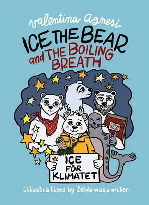 L'ours Ice et le souffle bouillant - Ice the Bear and the Boiling Breath