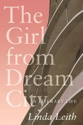La fille de Dream City : Une vie littéraire - The Girl from Dream City: A Literary Life