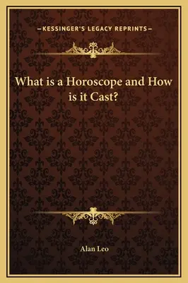 Qu'est-ce qu'un horoscope et comment est-il établi ? - What is a Horoscope and How is it Cast?