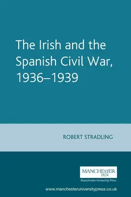 Les Irlandais et la guerre civile espagnole, 1936-1939 - The Irish and the Spanish Civil War, 1936-1939