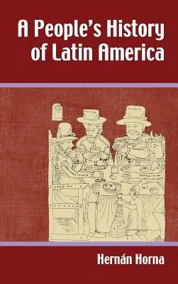 Histoire populaire de l'Amérique latine - People's History of Latin America