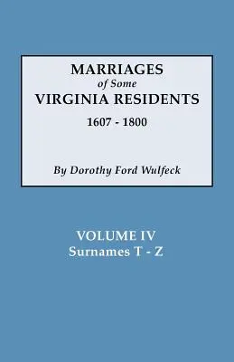 Mariages de quelques résidents de Virginie, Vol. IV - Marriages of Some Virginia Residents, Vol. IV