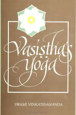 Le yoga de Vasistha - Vasistha's Yoga