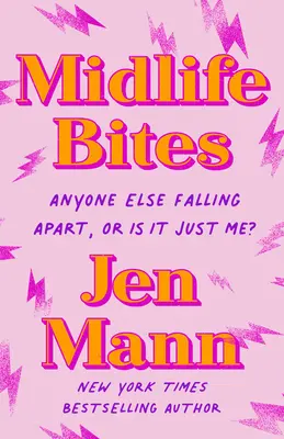 Les morsures de la quarantaine : Quelqu'un d'autre est en train de s'effondrer, ou c'est juste moi ? - Midlife Bites: Anyone Else Falling Apart, or Is It Just Me?