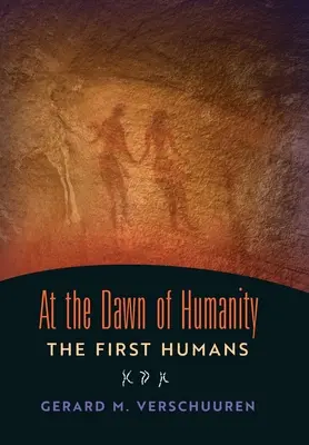 À l'aube de l'humanité : Les premiers hommes - At the Dawn of Humanity: The First Humans