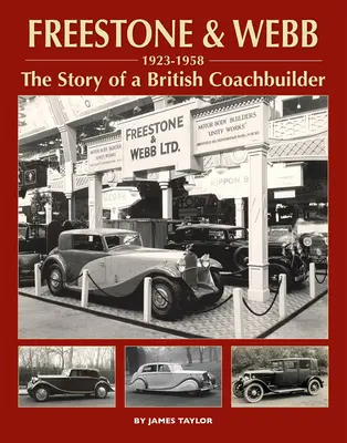 Freestone et Webb, l'histoire d'un carrossier britannique - Freestone and Webb, the Story of a British Coachbuilder