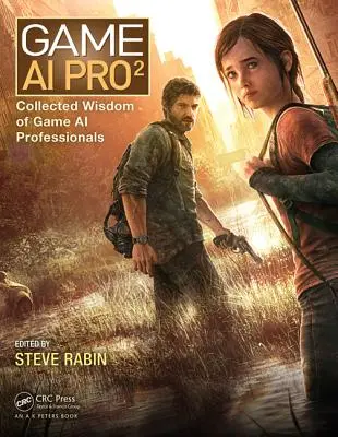 Game AI Pro 2 : La sagesse des professionnels de l'IA du jeu - Game AI Pro 2: Collected Wisdom of Game AI Professionals