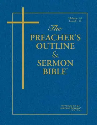 La Bible du Prédicateur - Vol. 25 : Jérémie (1-29) : Bible en ligne et Sermon - Vol. 25 : Jérémie (1-29) : King James Version - The Preacher's Outline & Sermon Bible - Vol. 25: Jeremiah (1-29): King James Version