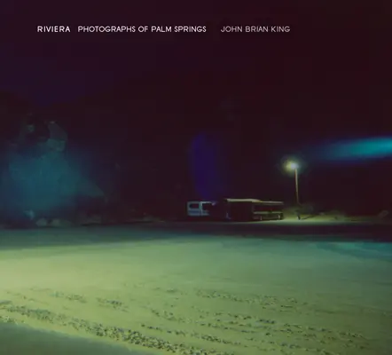 Riviera : Photographies de Palm Springs - Riviera: Photographs of Palm Springs