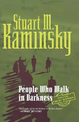 Les gens qui marchent dans les ténèbres : Mystère de l'inspecteur Porfiry Rostnikov - People Who Walk in Darkness: An Inspector Porfiry Rostnikov Mystery