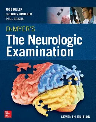 Demyer's the Neurologic Examination : Un texte programmé, septième édition - Demyer's the Neurologic Examination: A Programmed Text, Seventh Edition