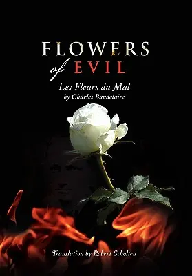 Fleurs du Mal : Les Fleurs du Mal - Flowers of Evil: Les Fleurs du Mal