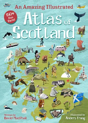 Un étonnant atlas illustré de l'Écosse - An Amazing Illustrated Atlas of Scotland