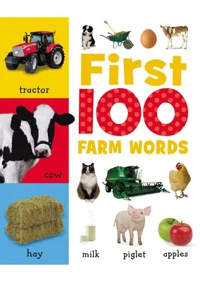 Les 100 premiers mots de la ferme - First 100 Farm Words