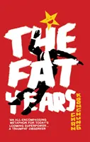 Fat Years - La sensation internationale : Un 1984 chinois - Fat Years - The international sensation: A Chinese 1984