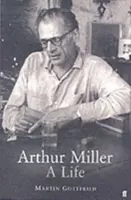 Arthur Miller - Sa vie et son œuvre - Arthur Miller - His Life and Work