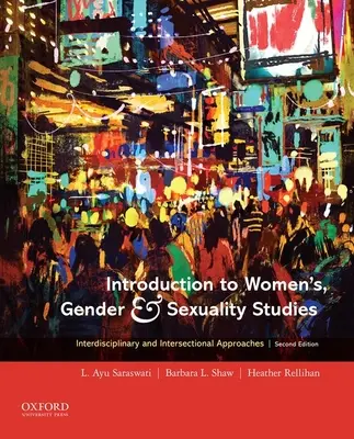 Introduction aux études sur les femmes, le genre et la sexualité : Approches interdisciplinaires et intersectionnelles - Introduction to Women's, Gender and Sexuality Studies: Interdisciplinary and Intersectional Approaches