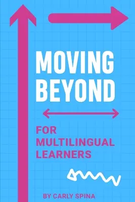 Aller plus loin pour les apprenants multilingues - Moving Beyond for Multilingual Learners