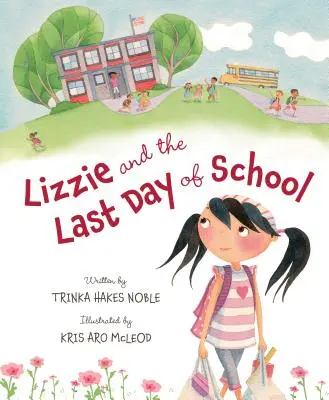 Lizzie et le dernier jour d'école - Lizzie and the Last Day of School