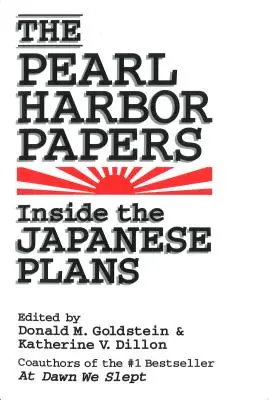 Les documents sur Pearl Harbor : L'intérieur des plans japonais - The Pearl Harbor Papers: Inside the Japanese Plans