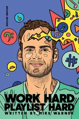 Work Hard Playlist Hard - Deuxième édition : Des conseils pratiques pour aider les artistes à accroître leur audience sur les plateformes de diffusion de musique en continu - Work Hard Playlist Hard - Second Edition: Actionable Advice to Help Artists Grow Their Audience on Music Streaming Platforms