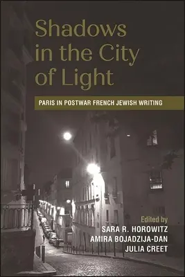 Ombres dans la ville lumière : Paris dans les écrits juifs français de l'après-guerre - Shadows in the City of Light: Paris in Postwar French Jewish Writing