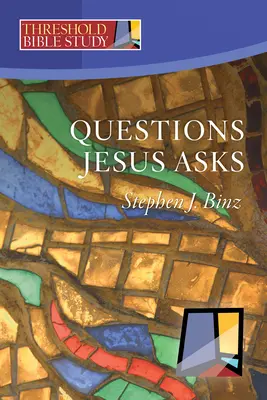 Questions posées par Jésus - Questions Jesus Asks