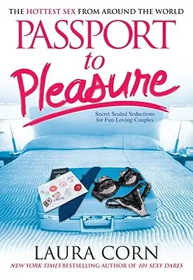 Passport to Pleasure : The Hottest Sex from Around the World (Passeport pour le plaisir : le sexe le plus chaud du monde entier) - Passport to Pleasure: The Hottest Sex from Around the World