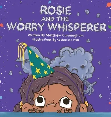 Rosie et l'homme qui murmure à l'oreille des soucis - Rosie and the Worry Whisperer