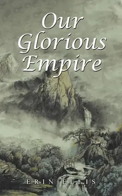 Notre glorieux empire - Our Glorious Empire