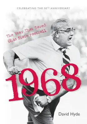 1968 : L'année qui a sauvé le football de l'Ohio (couverture souple) - 1968: The Year That Saved Ohio State Football (Softcover)