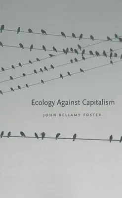 L'écologie contre le capitalisme - Ecology Against Capitalism