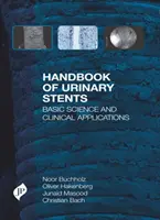 Manuel des endoprothèses urinaires - Handbook of Urinary Stents