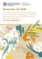 Elementos del ADB - Elementos para facilitar la aplicacion nacional del acceso y distribucion de beneficios en diferentes subsectores de los recursos