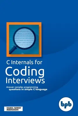 C Internals For Coding Interviews (en anglais) - C Internals For Coding Interviews