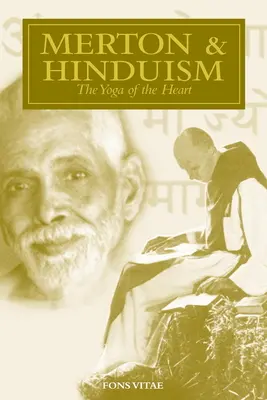 Merton et l'hindouisme : le yoga du cœur - Merton & Hinduism: The Yoga of the Heart