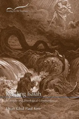 Lire Isaïe : Un commentaire littéraire et théologique - Reading Isaiah: A Literary and Theological Commentary