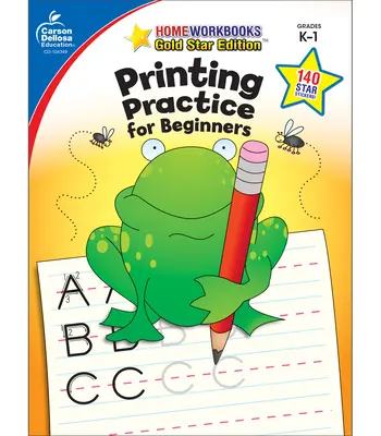 Pratique de l'imprimerie pour les débutants, de la maternelle à la première année : édition Gold Star - Printing Practice for Beginners, Grades K - 1: Gold Star Edition