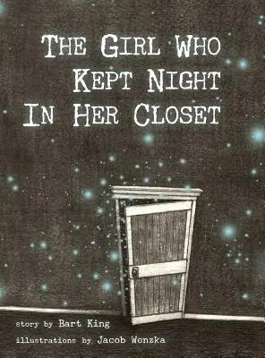 La fille qui gardait la nuit dans son placard - The Girl Who Kept Night In Her Closet