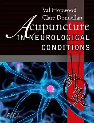 L'acupuncture dans les affections neurologiques - Acupuncture in Neurological Conditions