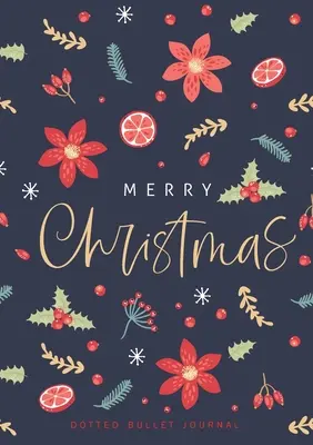 Joyeux Noël Bullet Journal à pois : Moins cher et plus utile qu'une carte ! (Houx) Moyen A5 - 5.83X8.27 - Merry Christmas Dotted Bullet Journal: Cheaper and More Useful than a Card! (Holly) Medium A5 - 5.83X8.27