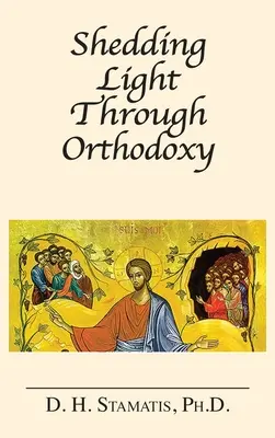 Faire la lumière sur l'orthodoxie - Shedding Light Through Orthodoxy