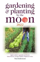 Jardiner et planter sur la Lune 2022 - Gardening and Planting by the Moon 2022