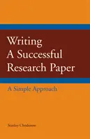 Rédiger un mémoire de recherche réussi - Une approche simple - Writing a Successful Research Paper - A Simple Approach